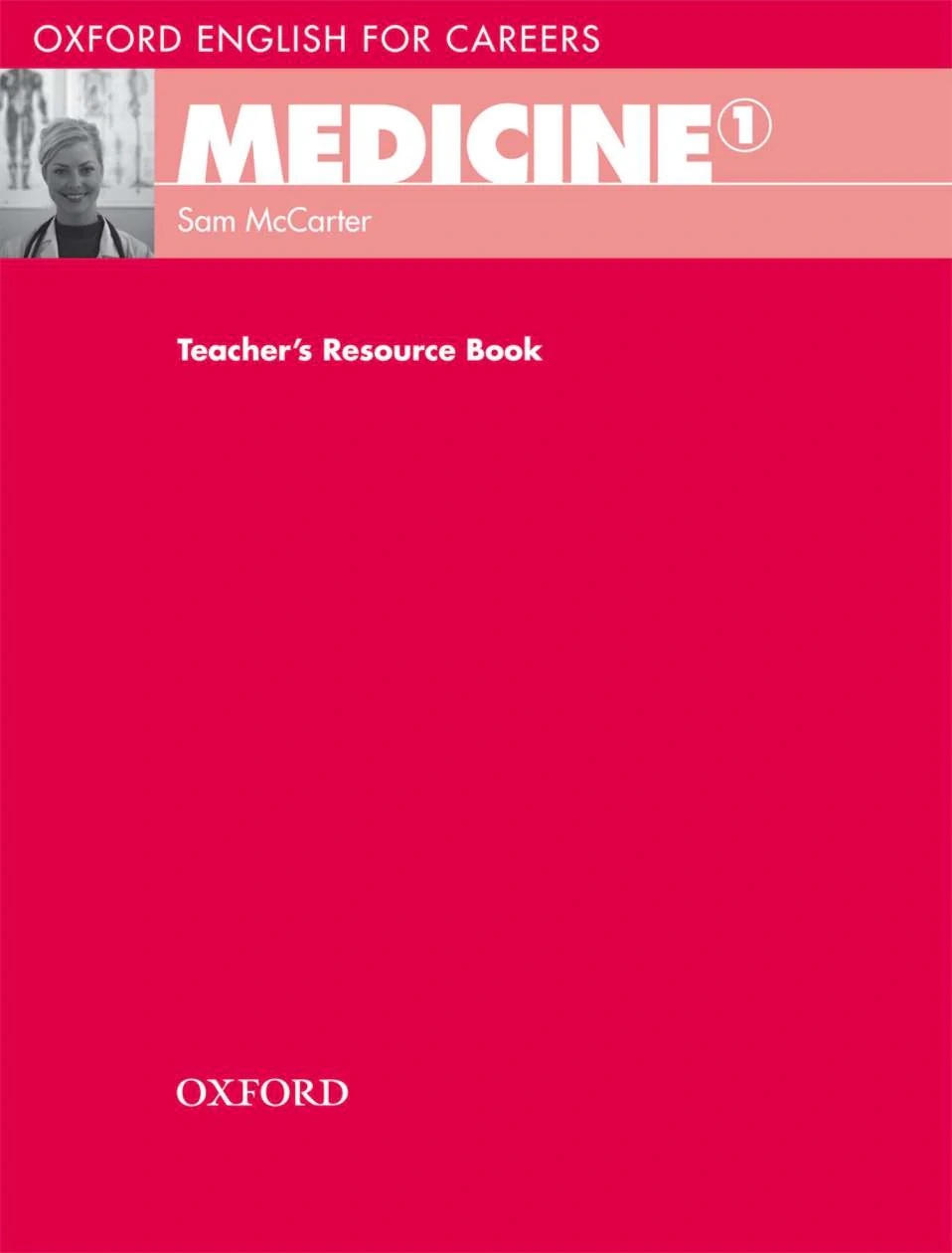 Oxford English for Careers: Medicine 1: Teacher's Resource Book
