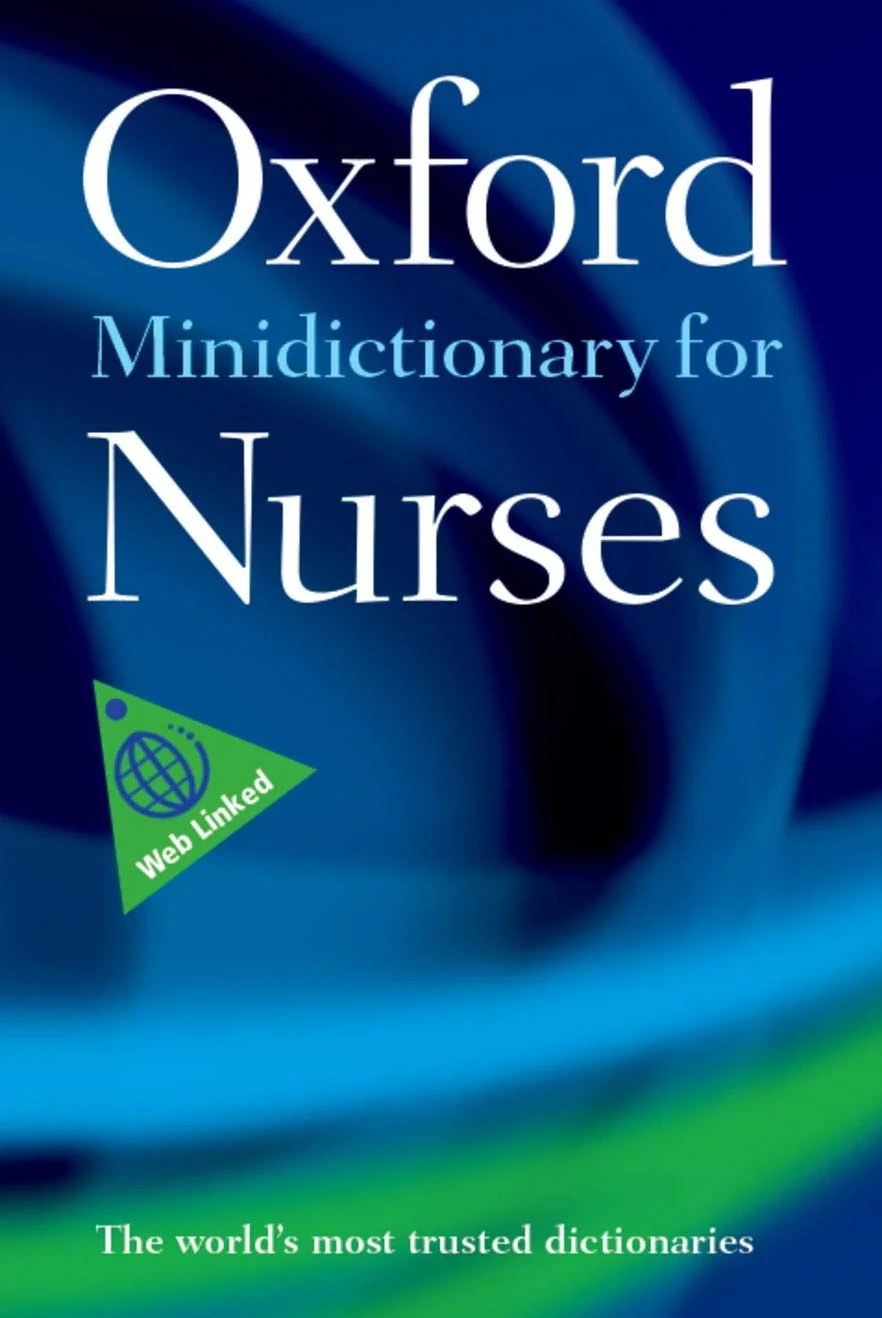 Oxford Minidictionary for Nurses,