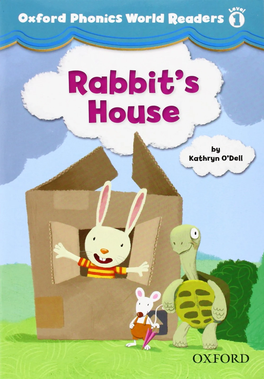Oxford Phonics World 1 Reader. Rabbit's House,