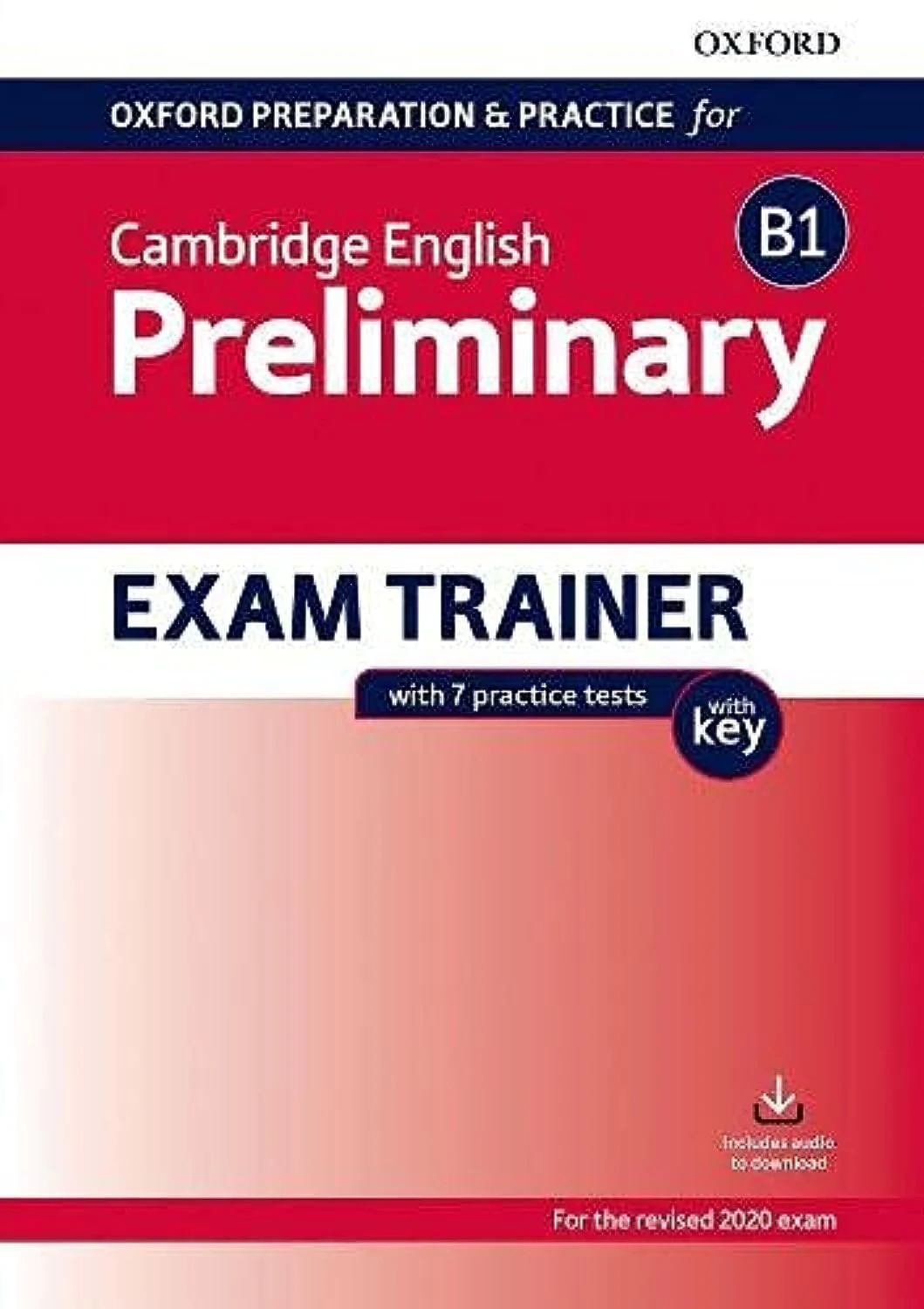 Oxford Preparation and Practice for Cambridge English B1 Preliminary Exam Trainer with Key,