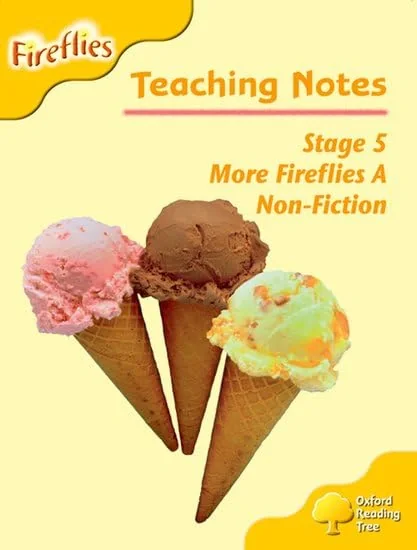 Oxford Reading Tree: Level 5: More Fireflies A. Teaching Notes