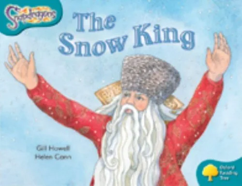 Oxford Reading Tree: Level 9: Snapdragons: The Snow King