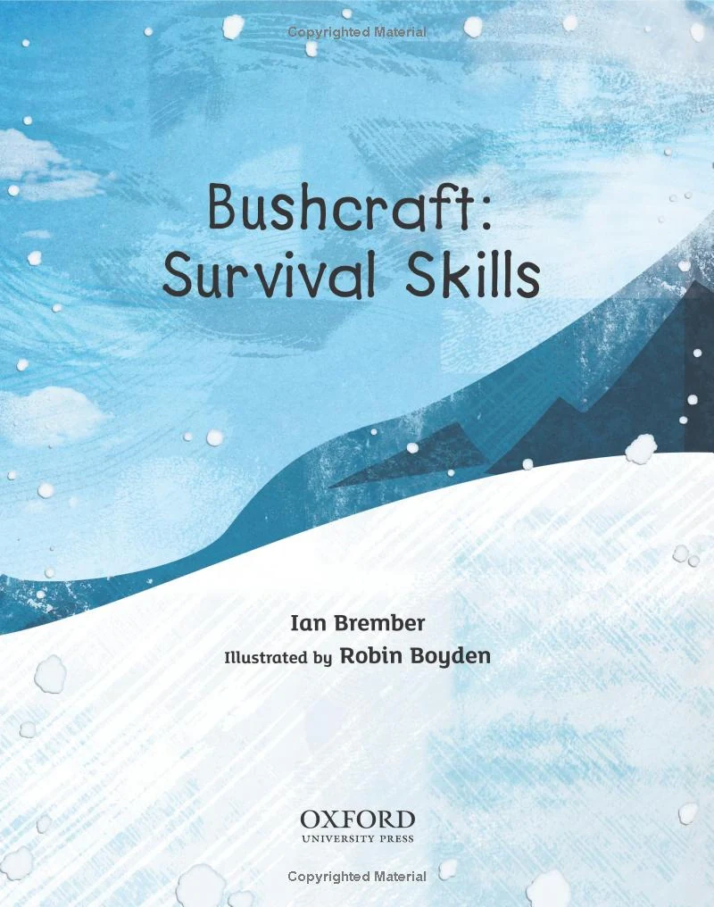 Oxford Reading Tree TreeTops inFact. Level 11 Bushcraft. Survival Skills