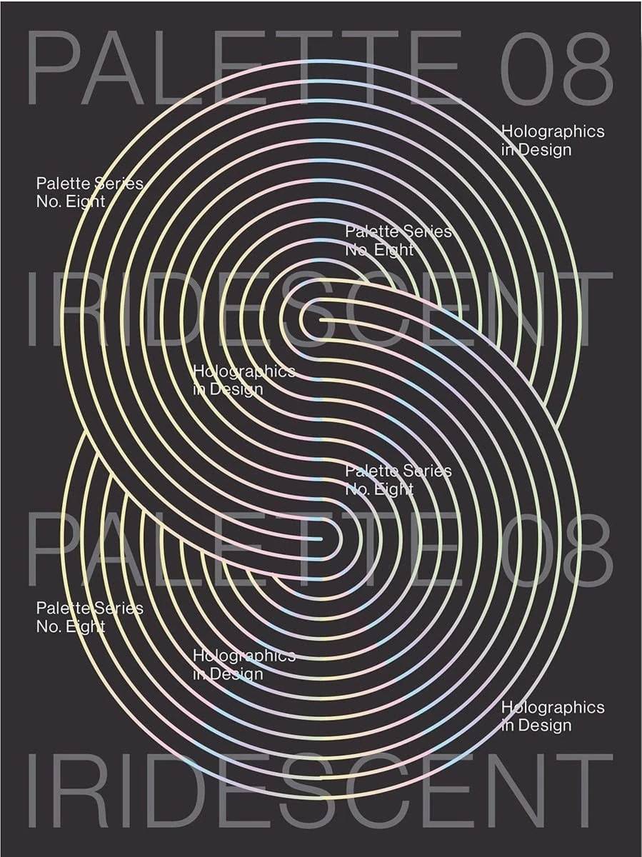 Palette 08. Iridescent. Holographics in Design,