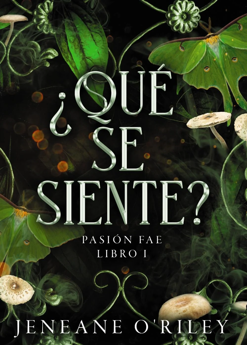 Pasion fae Libro 1: Qué se siente (Spanish Edition), Дженін О'Райлі