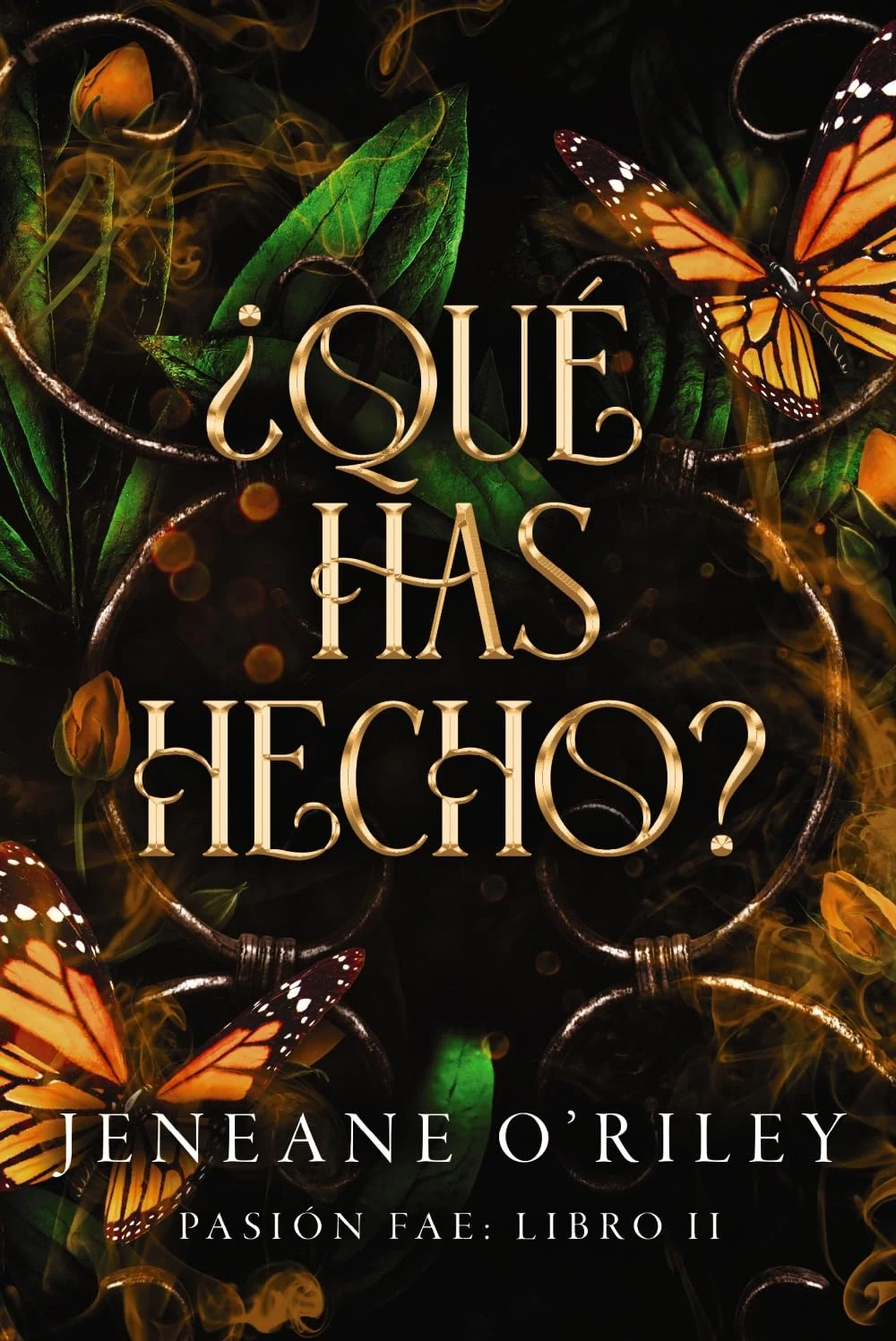 Pasion fae Libro 2: Qué has hecho (Spanish Edition), Дженін О'Райлі