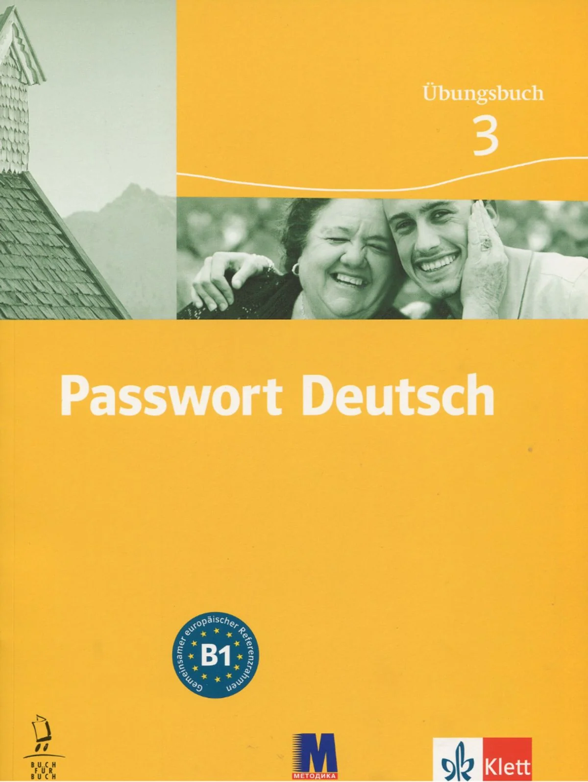 Passwort Deutsch. Übungsbuch 3. Курс для вивчення німецької мови для дорослих. Рівень В1. Зошит для вправ