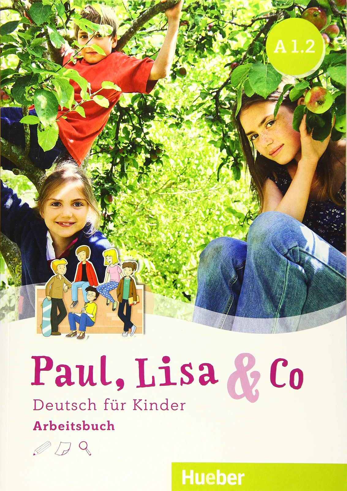 Paul, Lisa &amp; Co. Arbeitsbuch A1.2