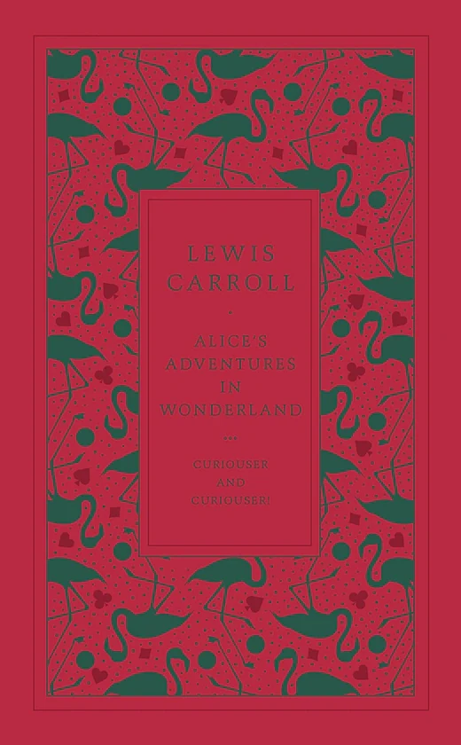 Penguin Classics Hardcover. Alice’s Adventures in Wonderland and Through the Looking-Glass