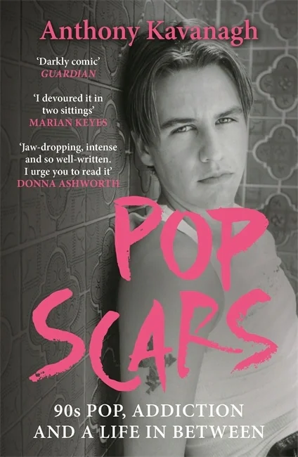 Pop Scars. A memoir on fame, addiction and the dark side of 90s pop