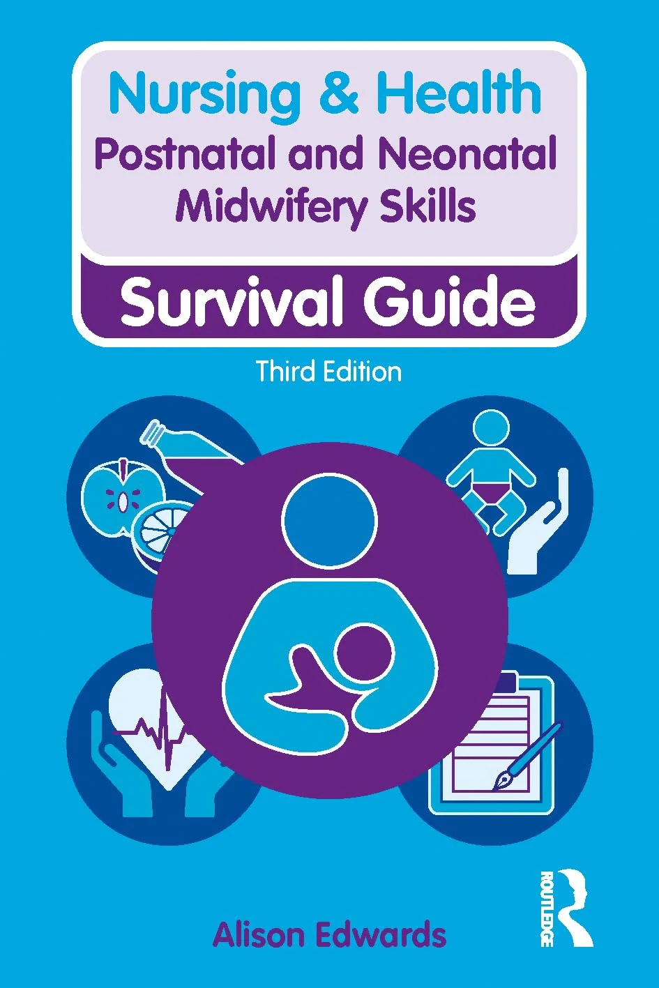 Postnatal and Neonatal Midwifery Skills. 3rd Edition