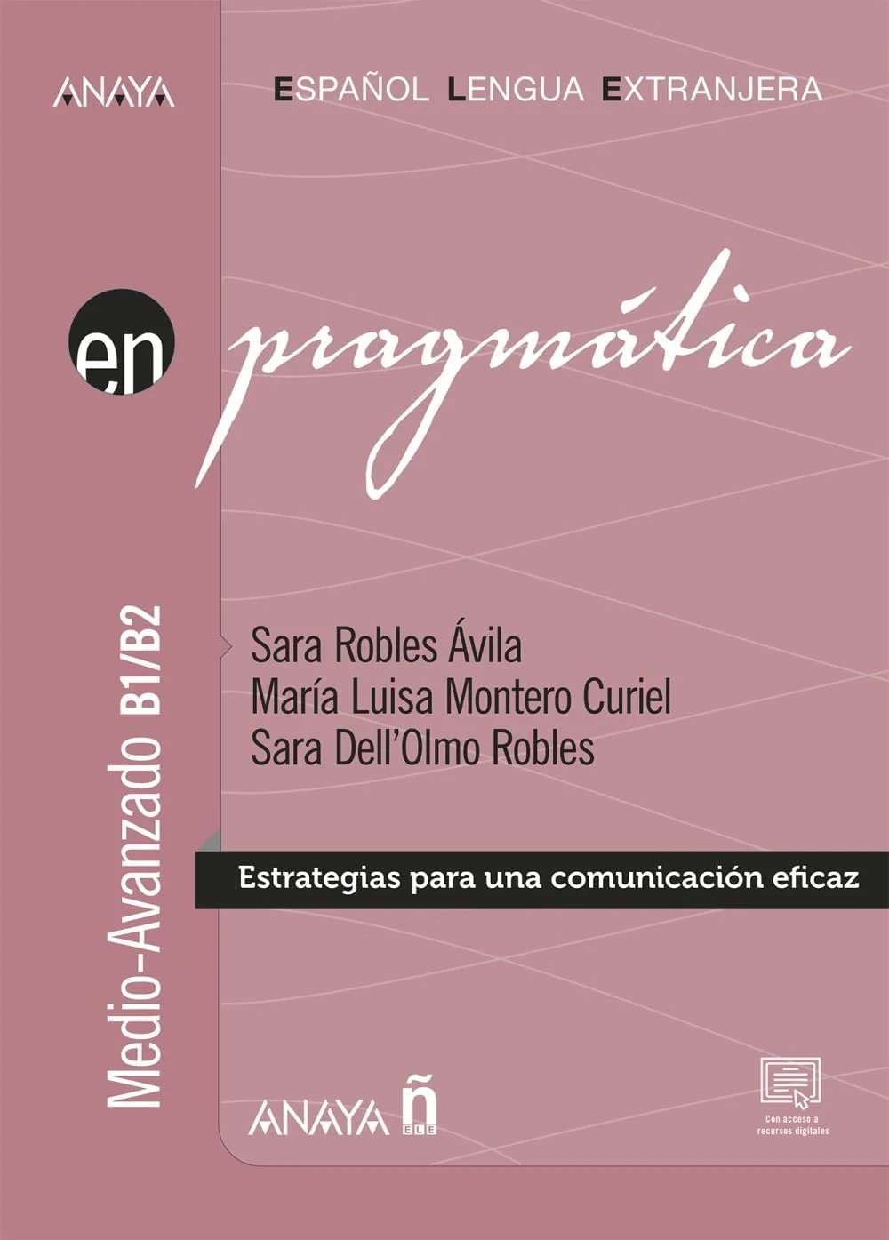Pragmática Medio-Avanzado B1/B2. Estrategias para una comunicación eficaz
