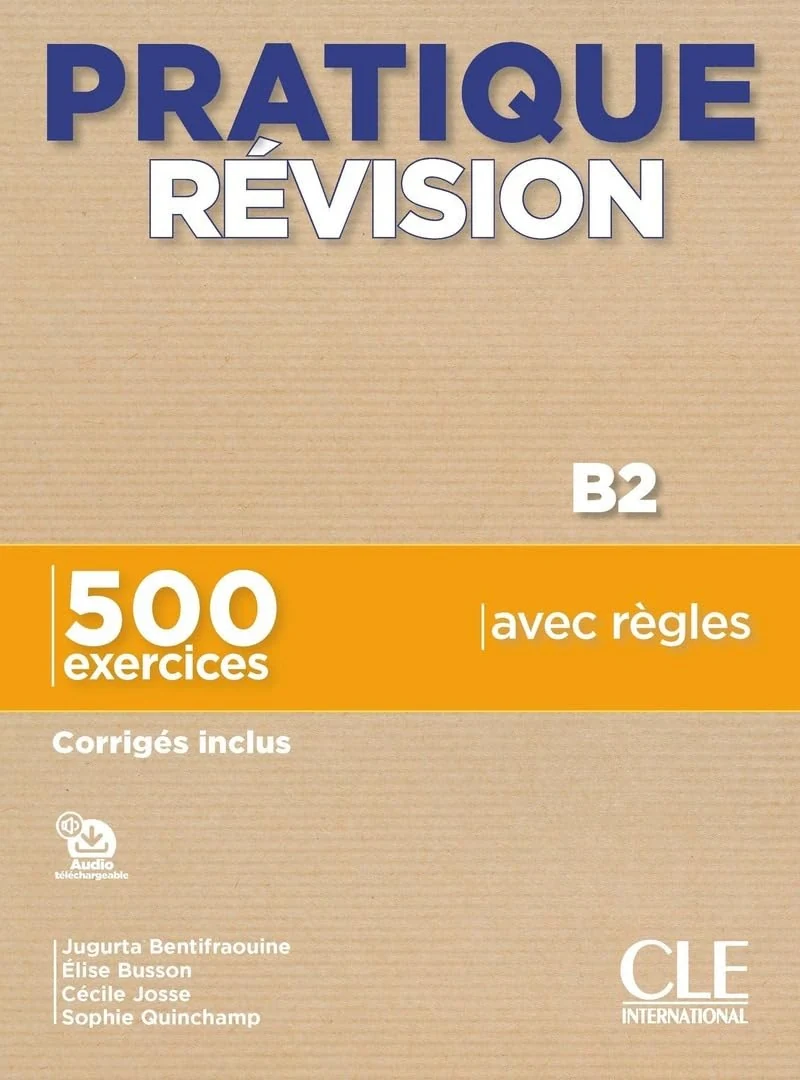 Pratique Révision B2 Livre + Corrigés + Audio téléchargeable,