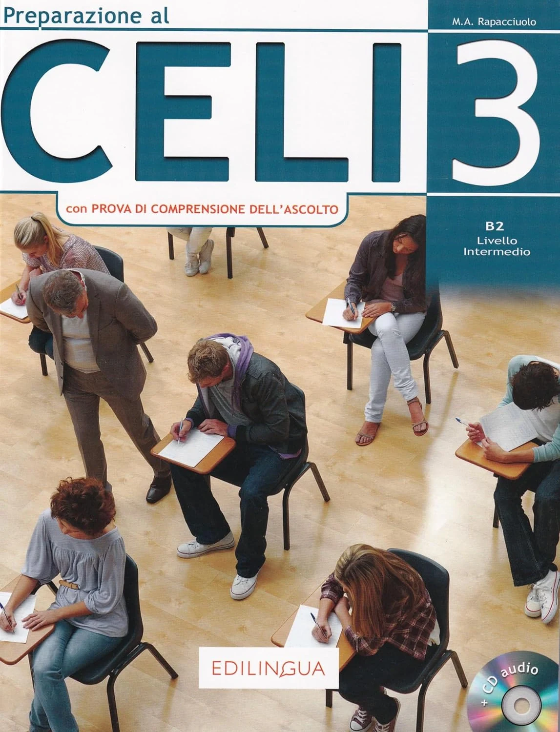 Preparazione al Celi 3 B2 (con Prova di Comprensione dell'Ascolto) + CD