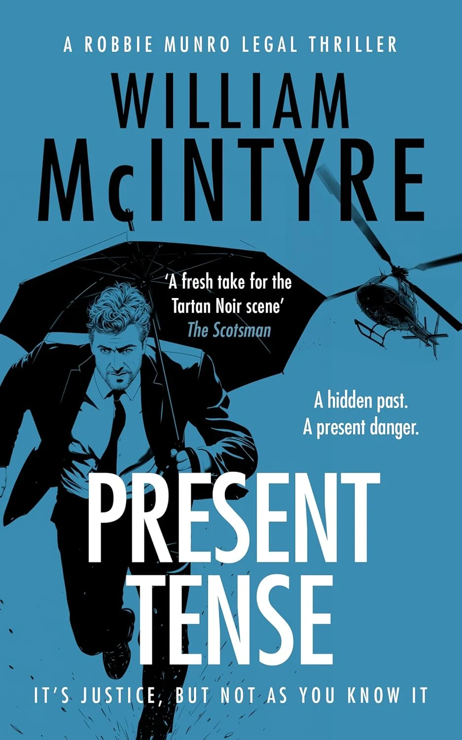 Present Tense. The Robbie Munro Legal Thriller series. Book 7