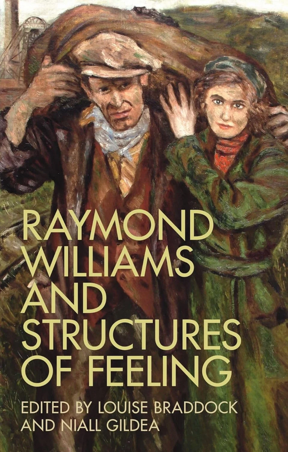 Raymond Williams and Structures of Feeling,