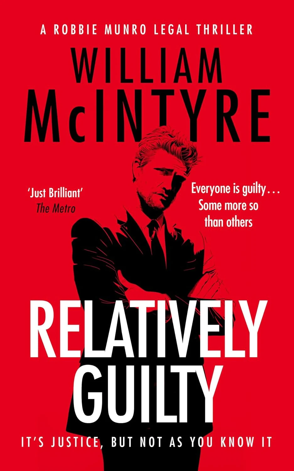 Relatively Guilty. The Robbie Munro Legal Thriller series. Book 1