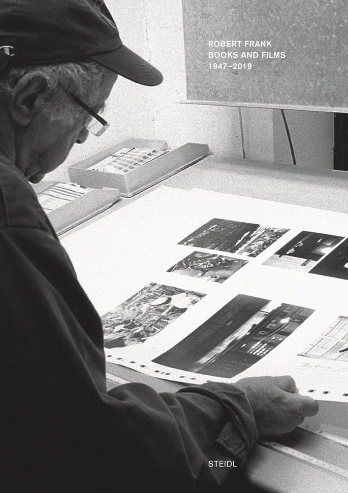 Robert Frank. Books and Films, 1947–2019,