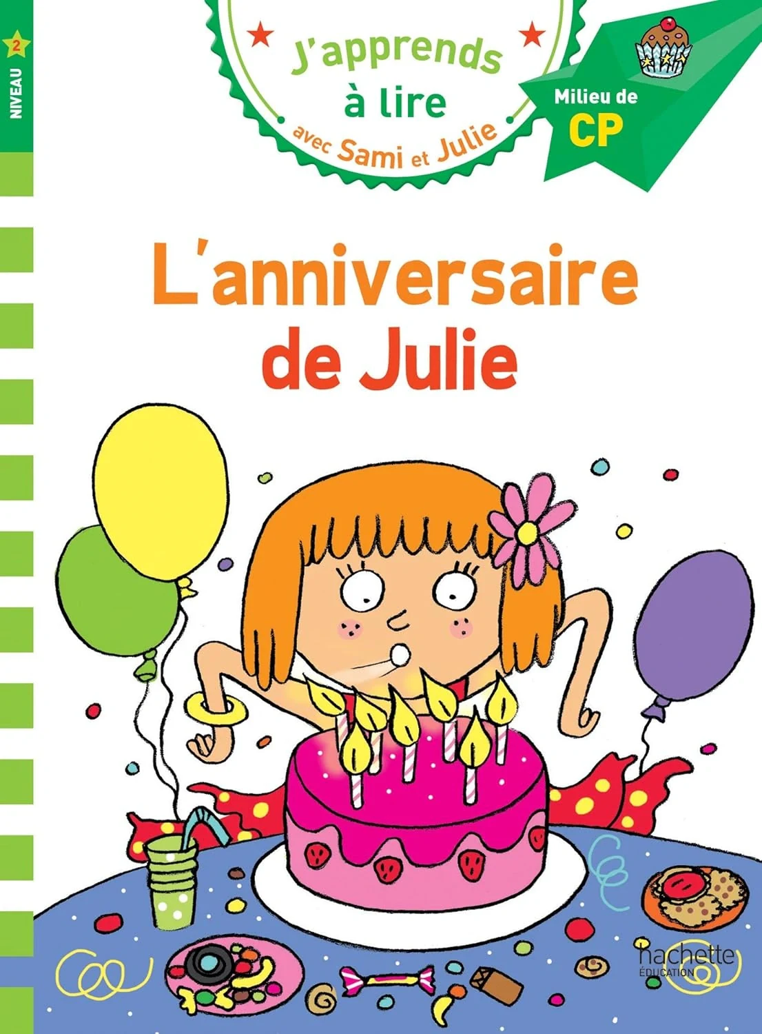 Sami et Julie CP Niveau 2 L'anniversaire de Julie,