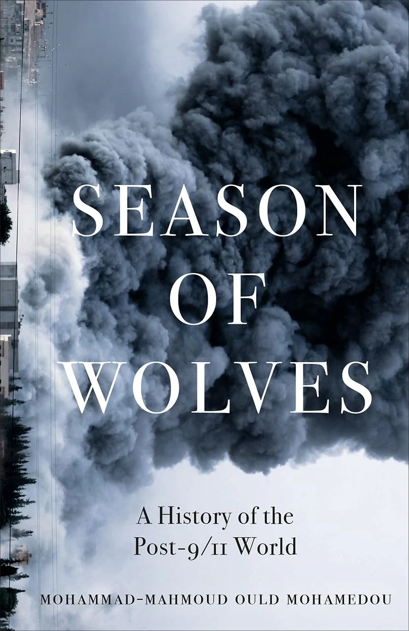 Season of Wolves. A History of the Post-9/11 World