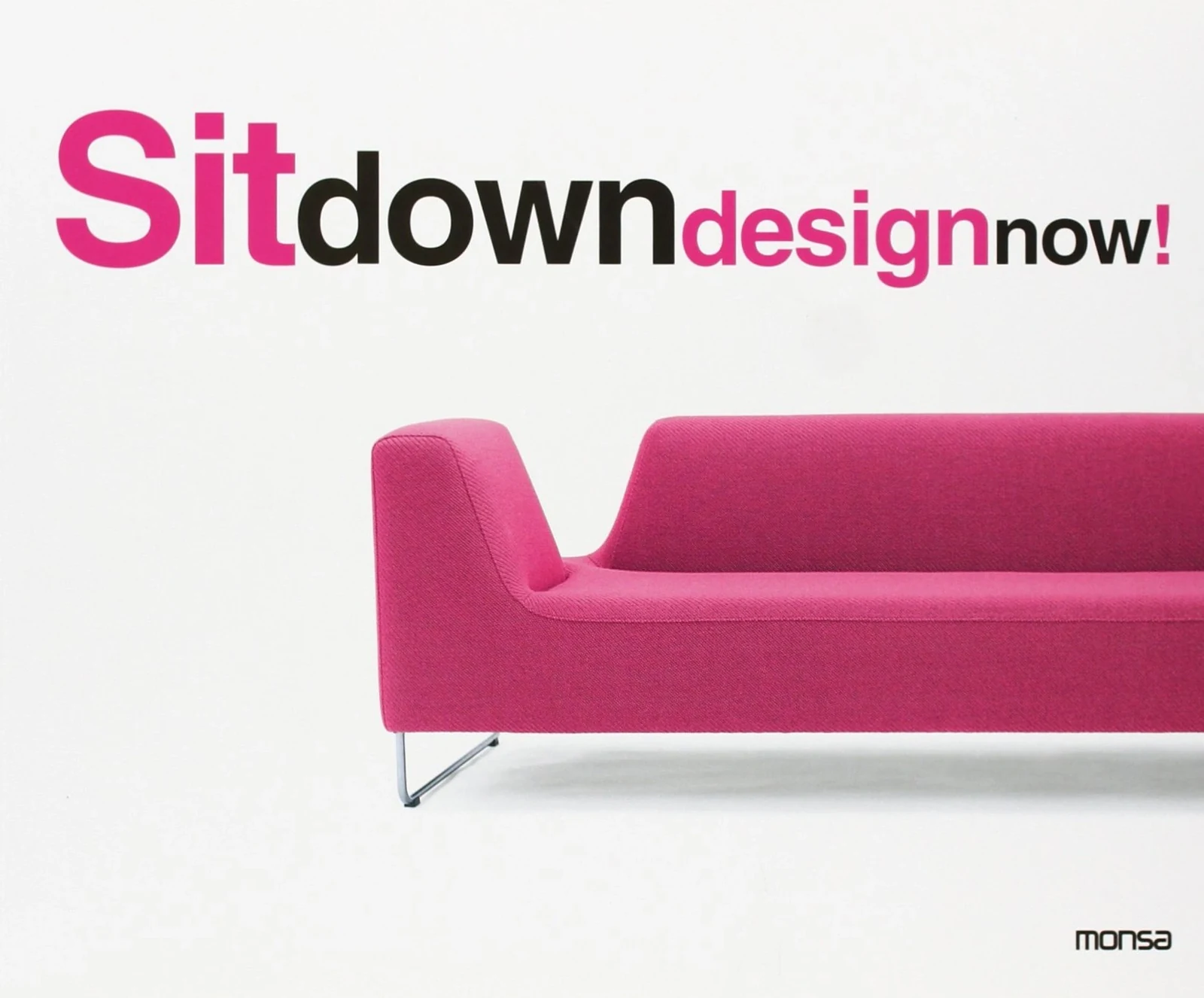 Sit down design now!,