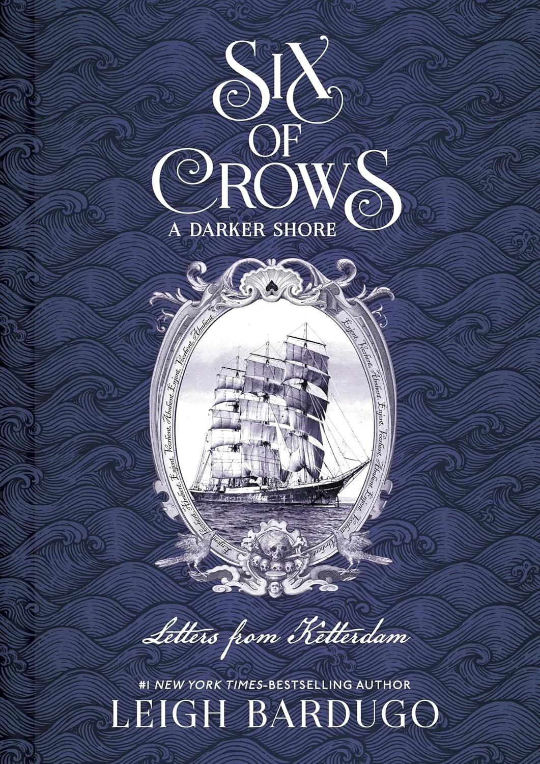 Six of Crows: A Darker Shore: Letters from Ketterdam