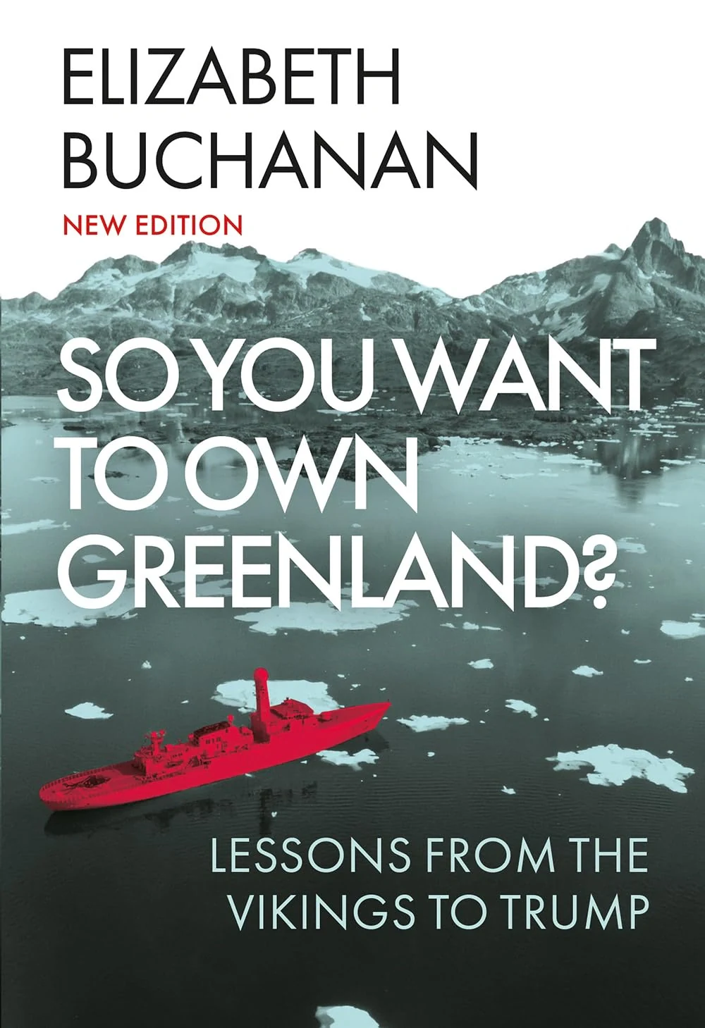So You Want to Own Greenland? Lessons from the Vikings to Trump, Елізабет Б'юкенен