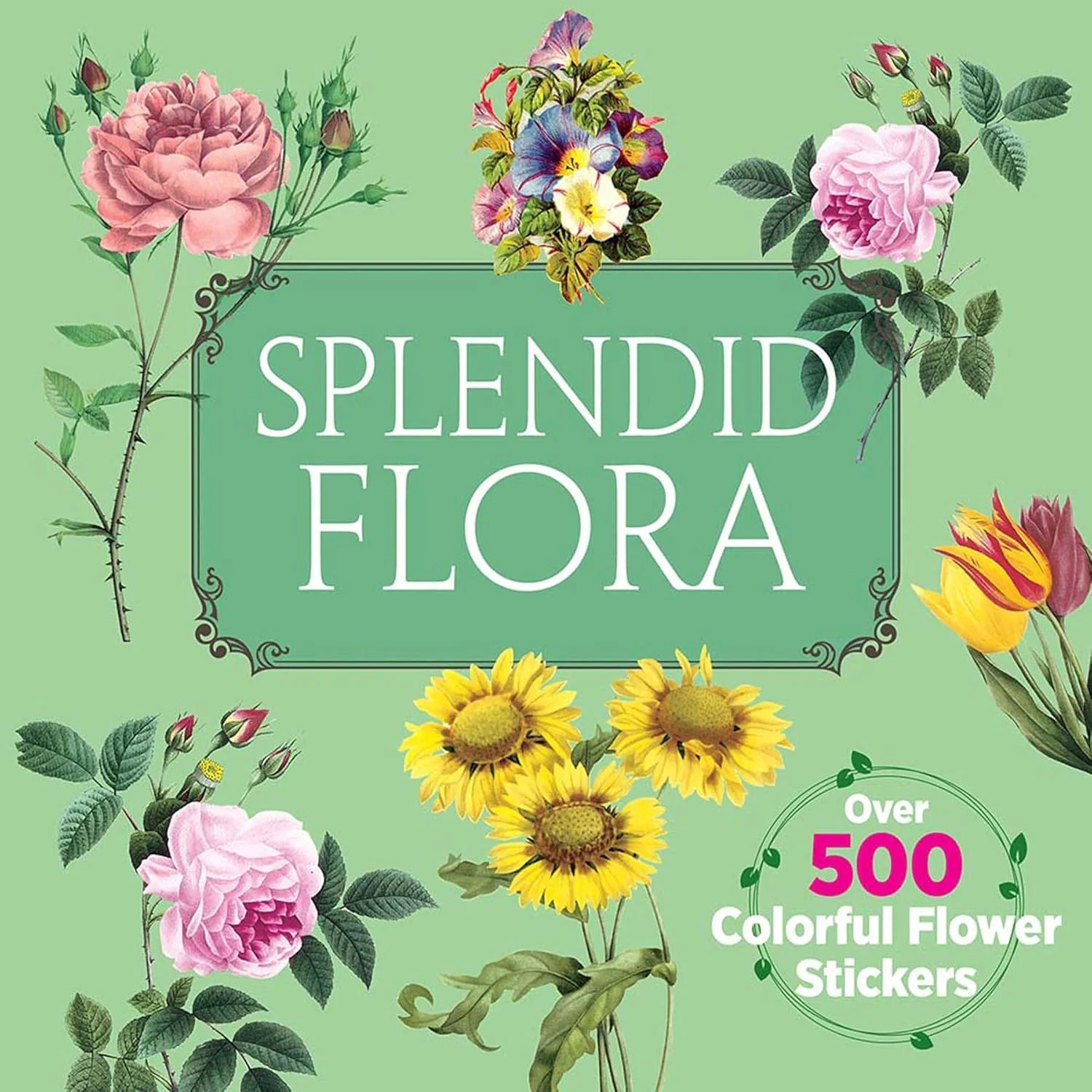 Splendid Flora. Over 500 Colorful Flower Stickers,