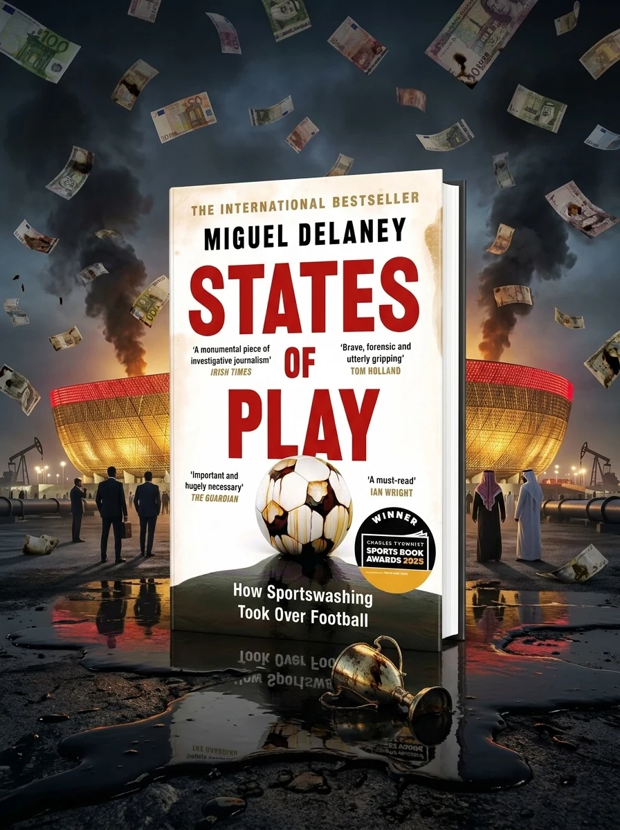States of Play: How Sportswashing Took Over Football — Історія та публіцистика