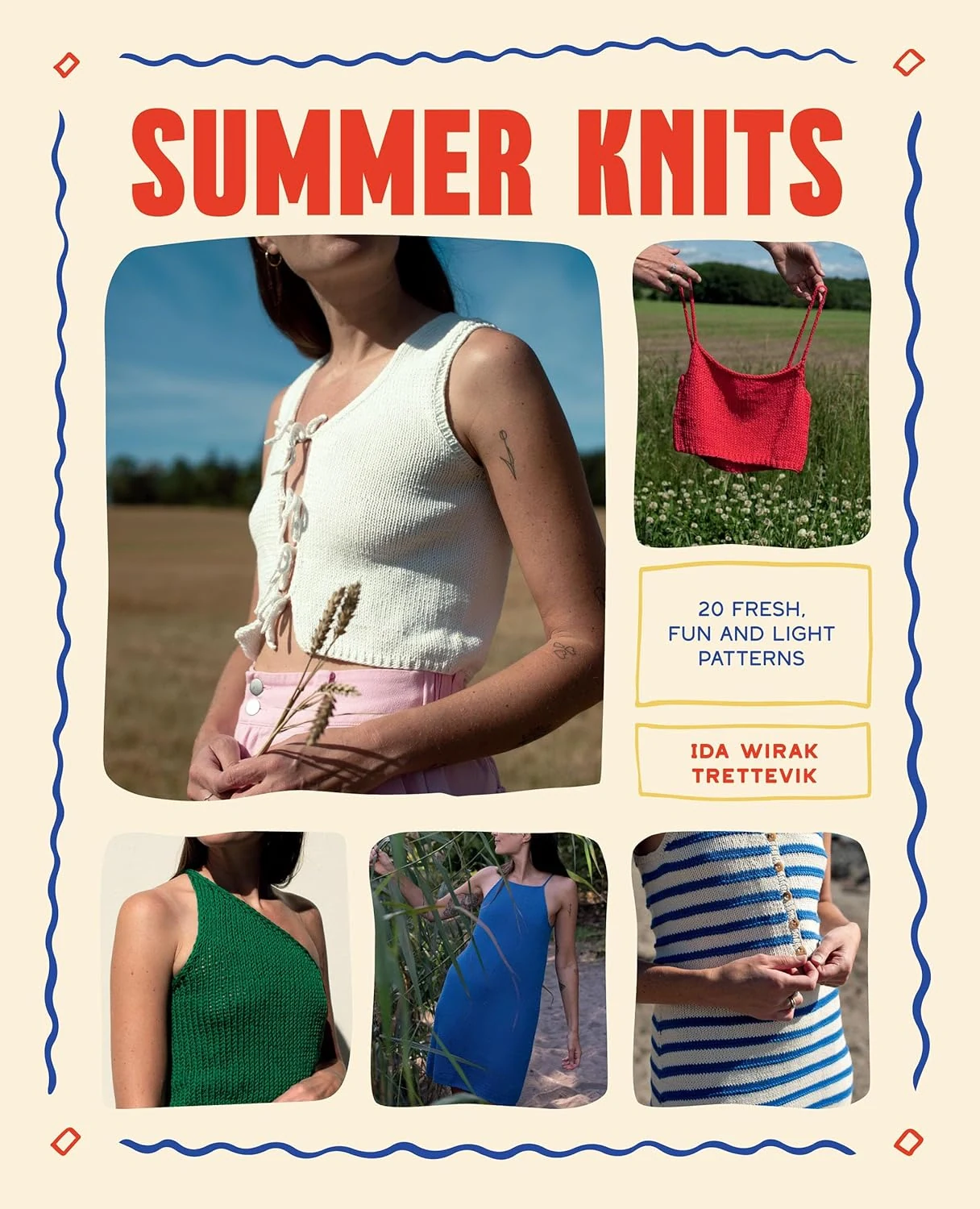 Summer Knits. 20 Light Patterns for the Warmer Months