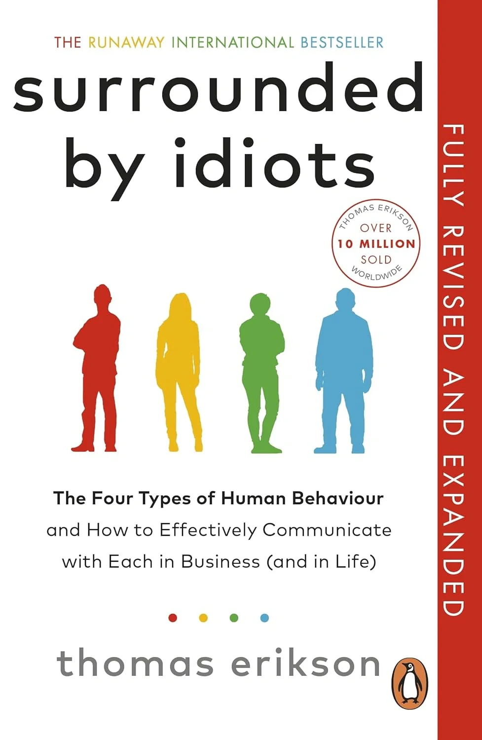 Surrounded by Idiots. The Four Types of Human Behaviour and How to Effectively Communicate with Each in Business (and in Life)