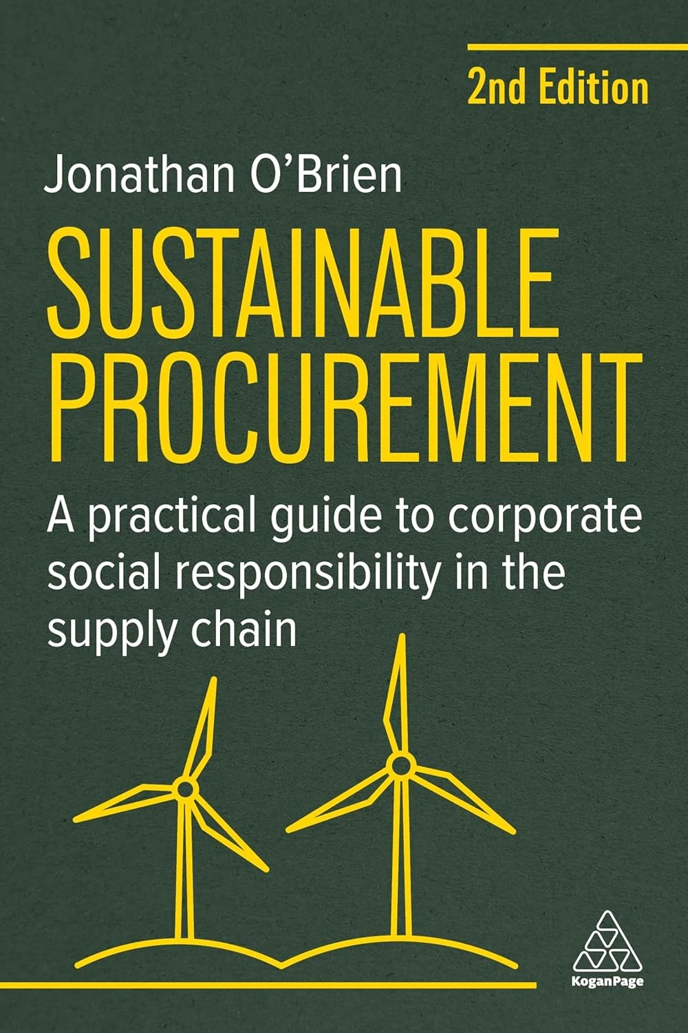 Sustainable Procurement. A Practical Guide to Corporate Social Responsibility in the Supply Chain, Джонатан О'Браєн