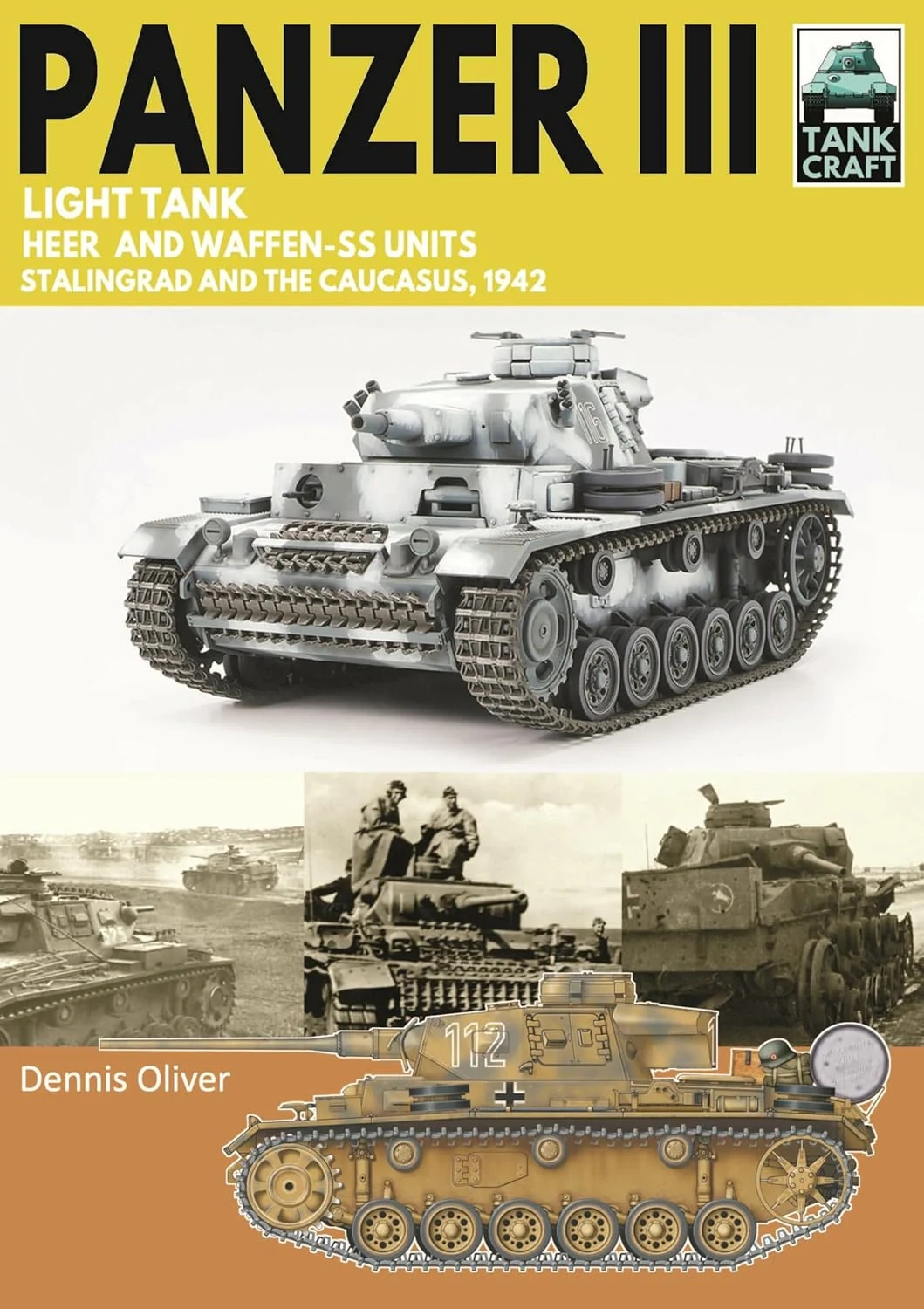 Tank Craft 50 Panzer III Light Tank: Stalingrad and the Caucasus, 1942