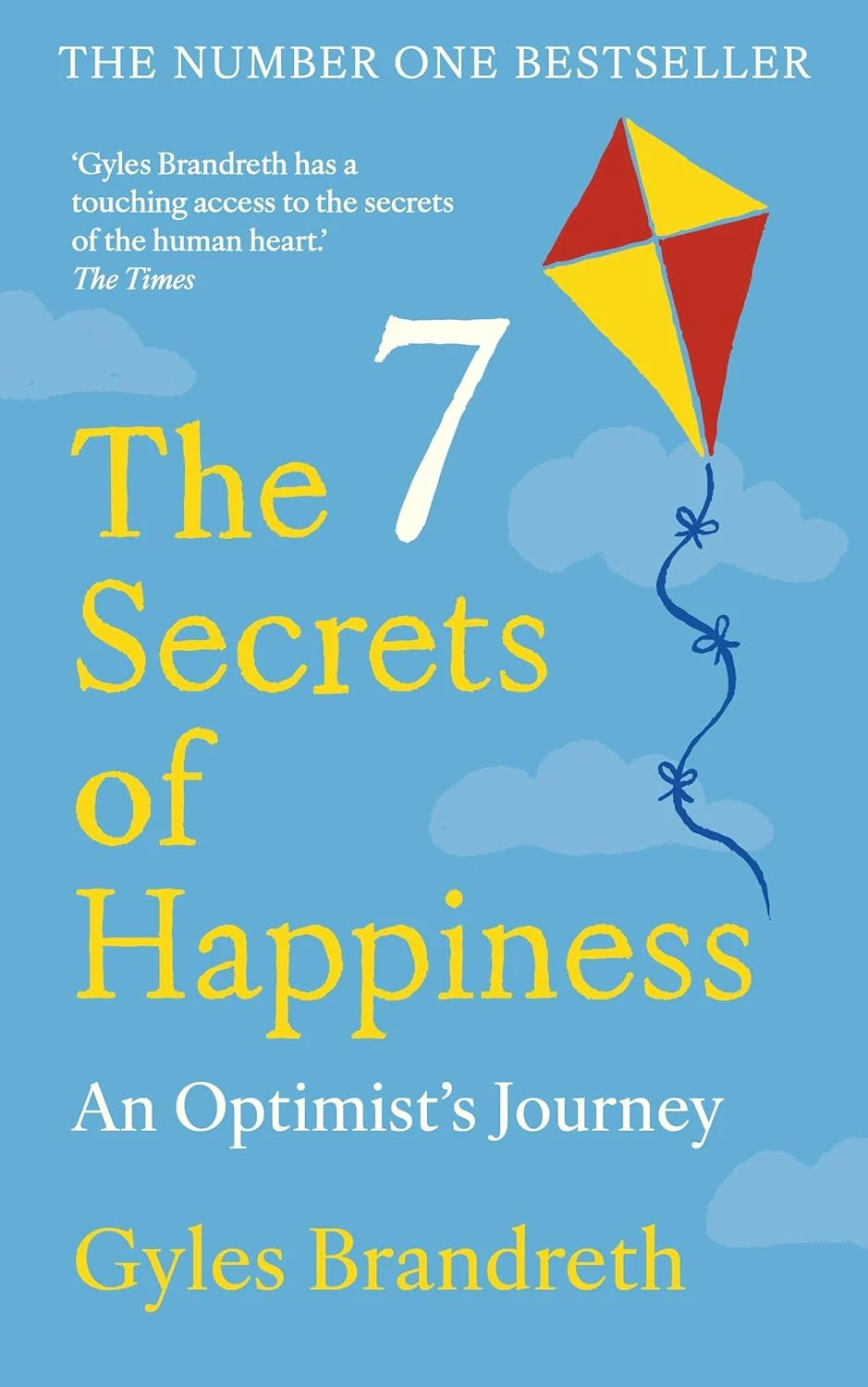The 7 Secrets of Happiness. An Optimist's Journey
