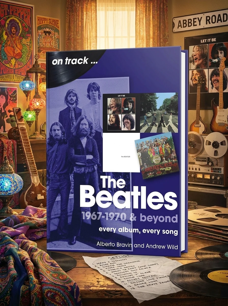 The Beatles 1967-1970 & Beyond On Track. Every Album, Every Song — Ендрю Вайлд, обкладинка