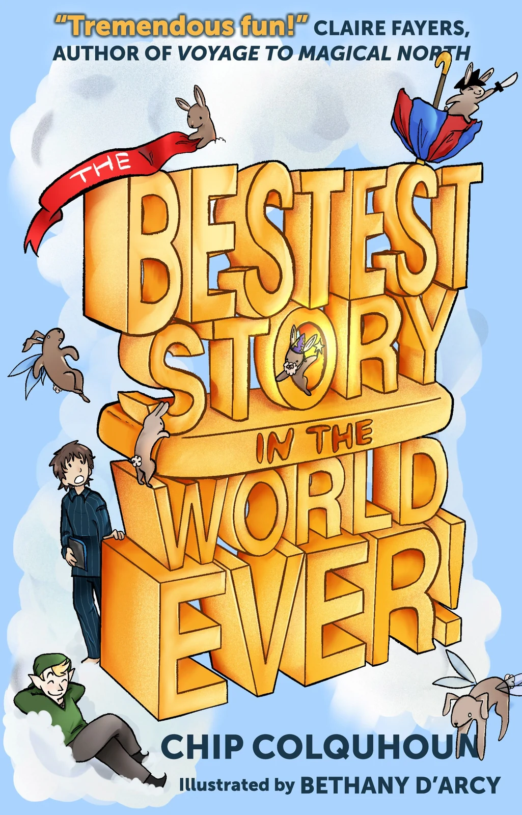 The Bestest Story in the World... Ever!