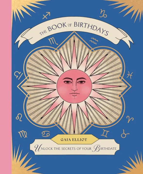 The Book of Birthdays. Unlock the Secrets of Your Birthdate