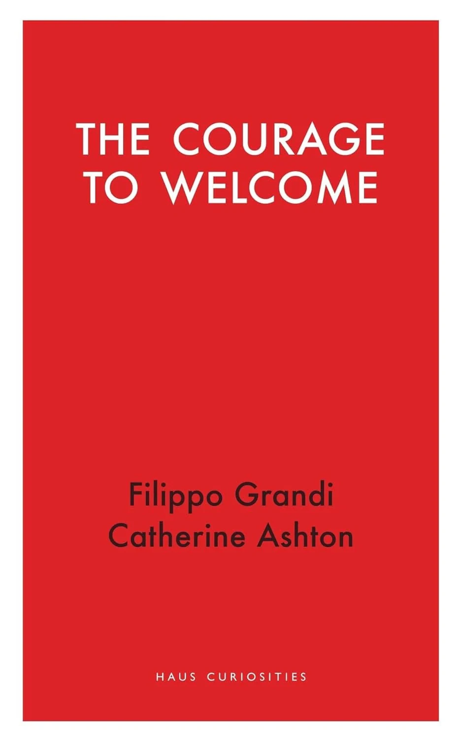 The Courage to Welcome. Between Principles and Pragmatism in International Affairs
