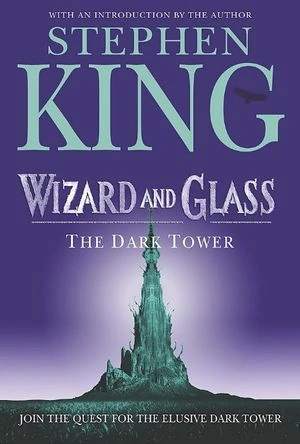 The Dark Tower. Wizard and Glass. Book 4