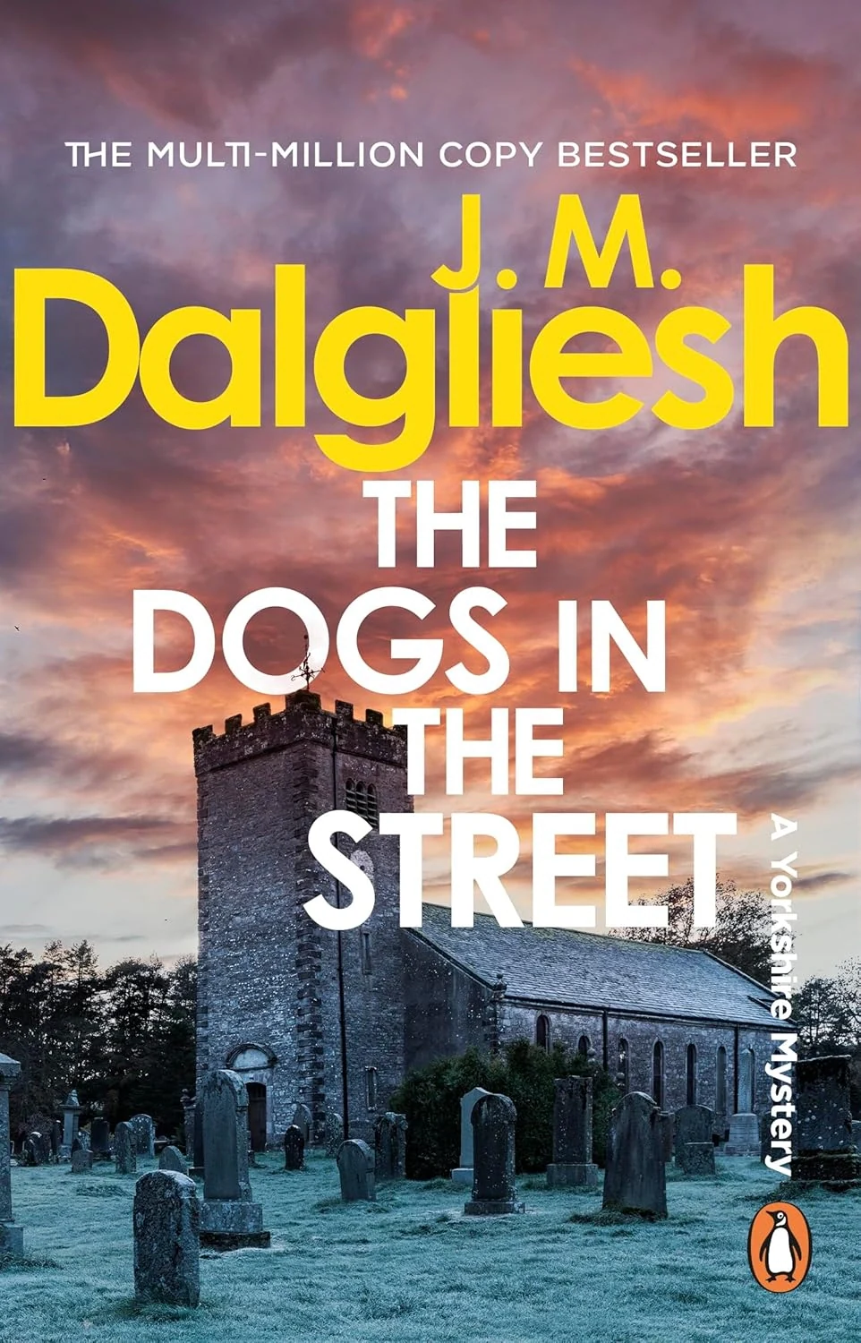The Dark Yorkshire Crime Thriller. The Dogs in the Street. Book 3