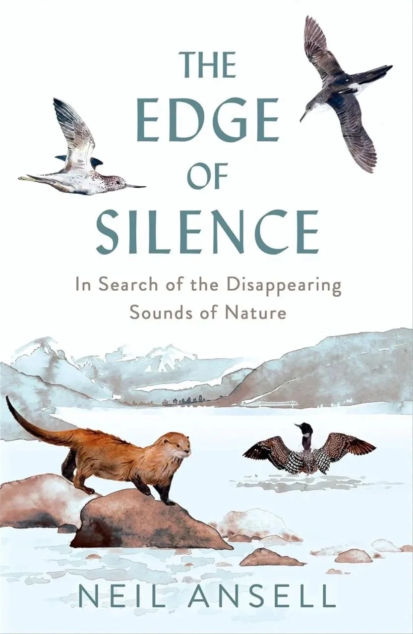 The Edge of Silence. In Search of the Disappearing Sounds of Nature