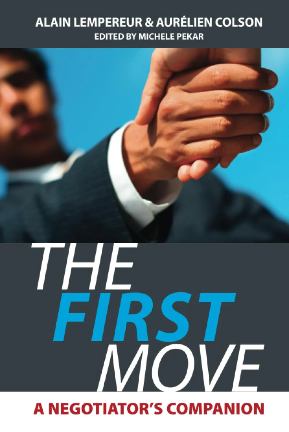 The First Move - A Negotiators Companion