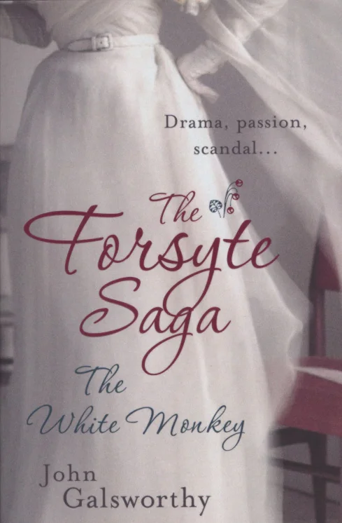 The Forsyte Saga 4: The White Monkey
