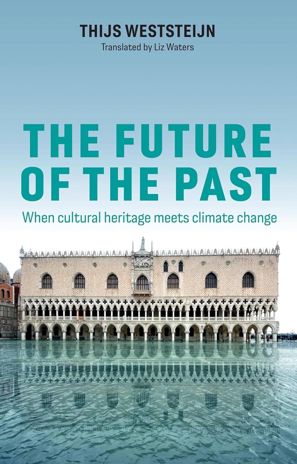 The Future of the Past. When Cultural Heritage Meets Climate Change