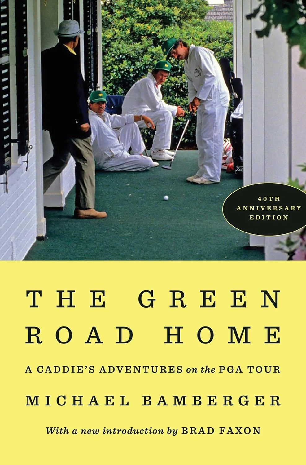 The Green Road Home: A Caddie's Adventures on the PGA Tour