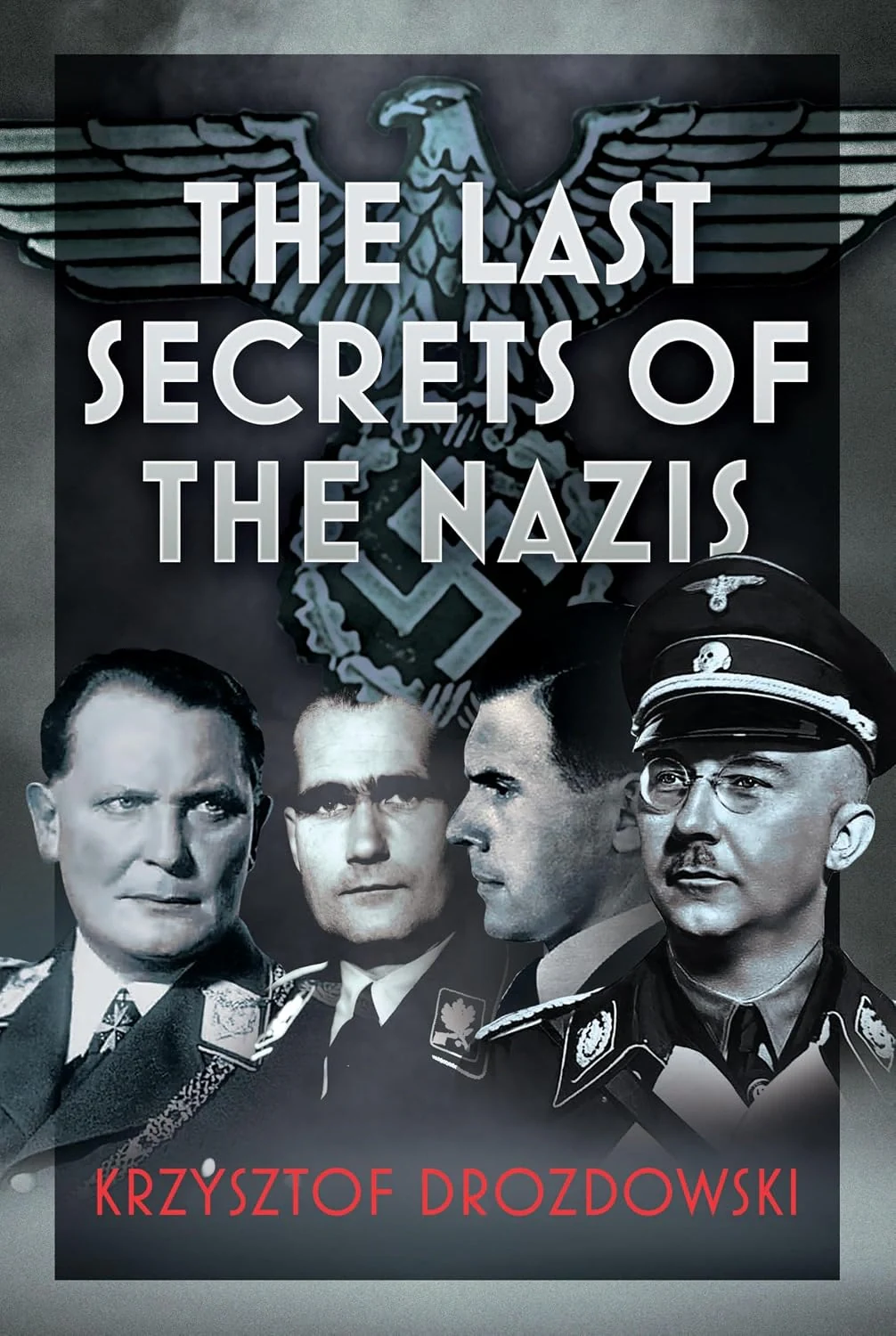 The Last Secrets of the Nazis