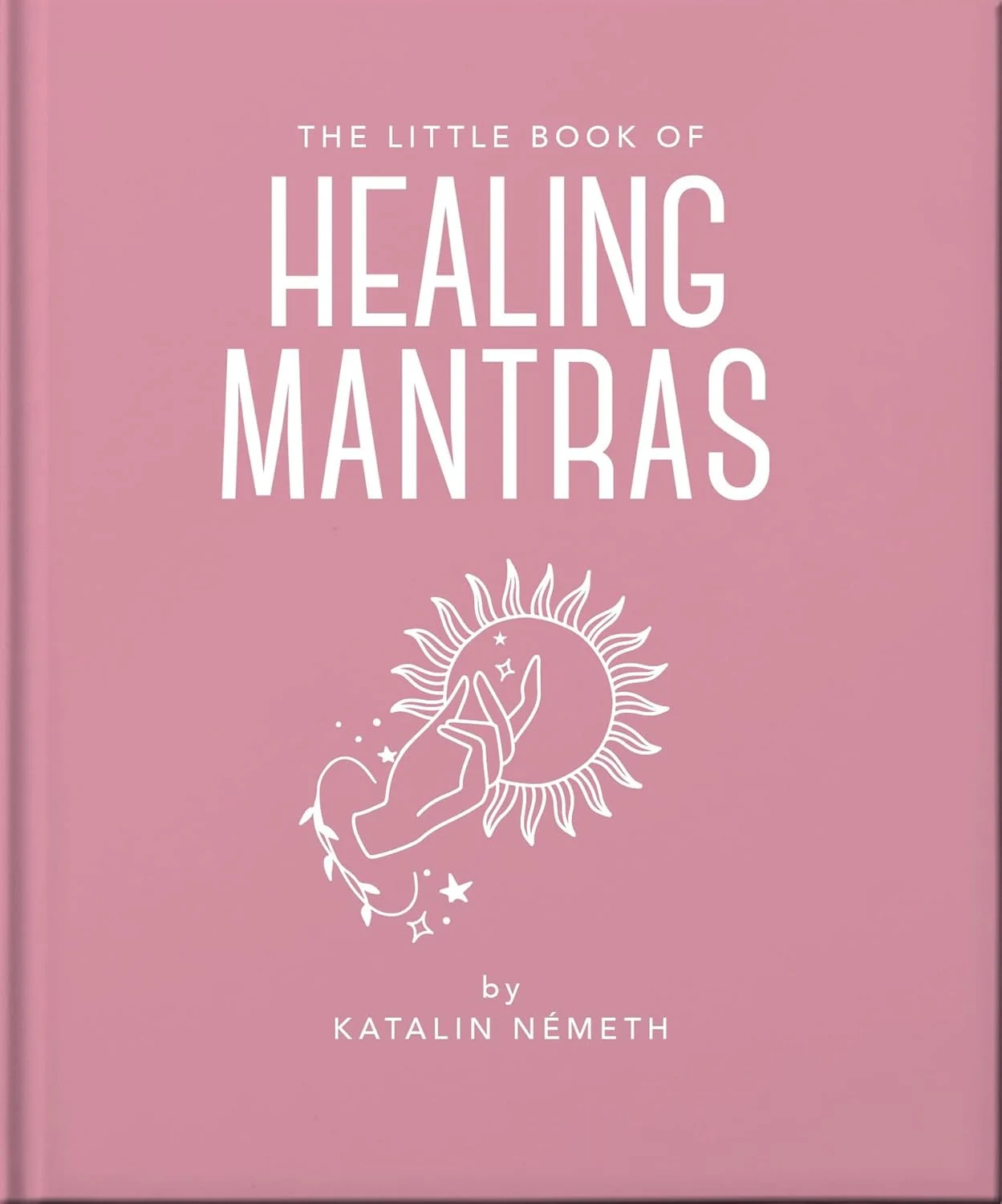 The Little Book of Healing Mantras,