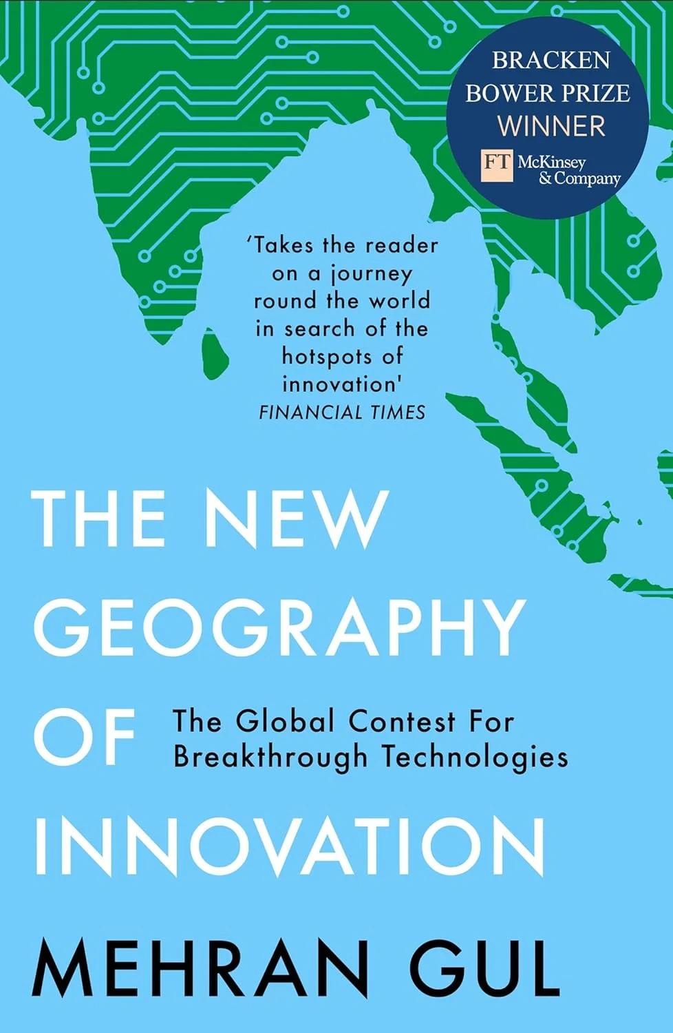 The New Geography of Innovation. The Global Contest for Breakthrough Technologies