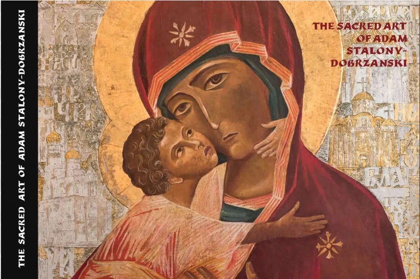 The Sacred Art of Adam Stalony-Dobzanski. Сакральне мистецтво Адама Сталони-Добжанського,