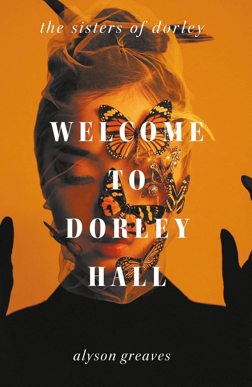 The Sisters of Dorley. Welcome to Dorley Hall. Book 1